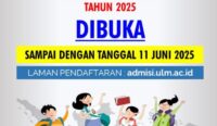 ULM Buka Seleksi Mandiri 2025 tanpa IPI! Cek Syarat, Jadwal, dan Cara Daftarnya di Sini